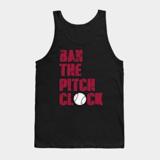 Ban The Pitch Clock Baseball Tank Top